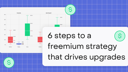 6 steps to design a freemium tier that drives upgrades
