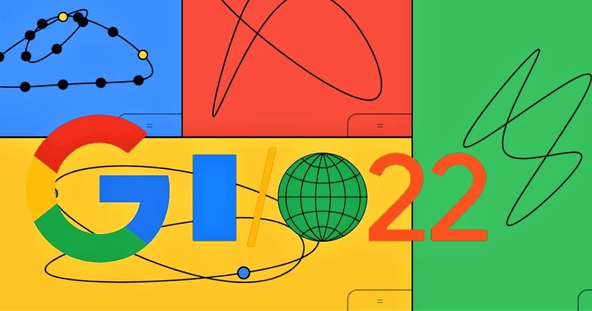 Google I/O 2022 Announcements