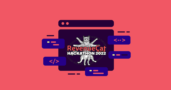 An exciting look at the highlights from RevenueCat’s Hackathon 2022