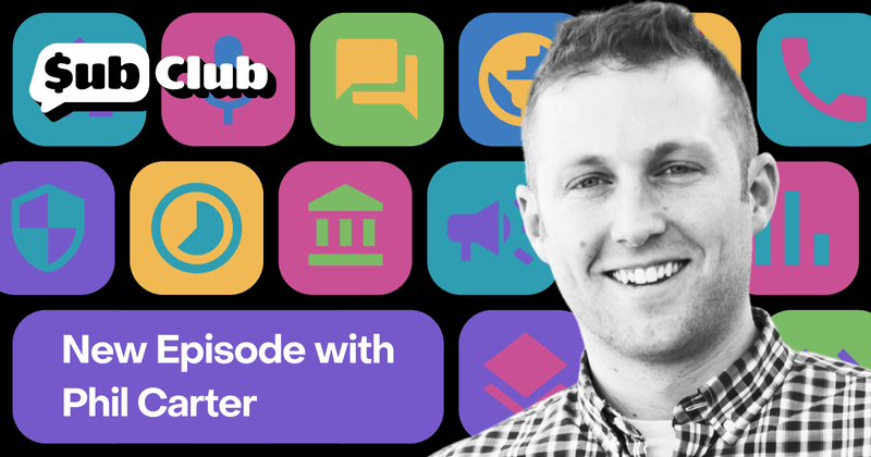 Sub Club podcast episode with Phil Carter, featuring his photo alongside colorful app icons representing topics like growth, monetization, and subscriptions.