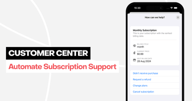 Customer Center: Automate in-app subscription support