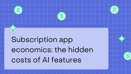 AI features are eroding your subscription app’s margins — here’s how to fix it