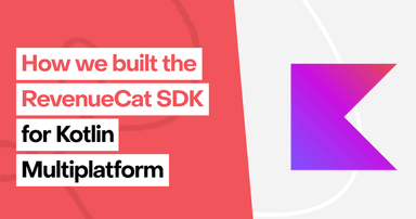 How we built the RevenueCat SDK for Kotlin Multiplatform